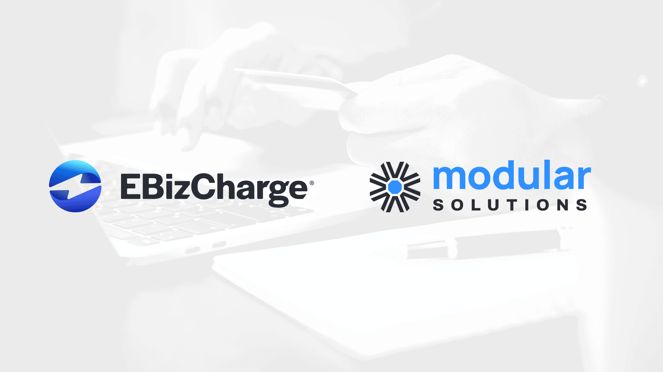 EBiz blog EBizCharge logo next to Modular Solutions logo over top an image of someone using a credit card to pay for a purchase on their laptop