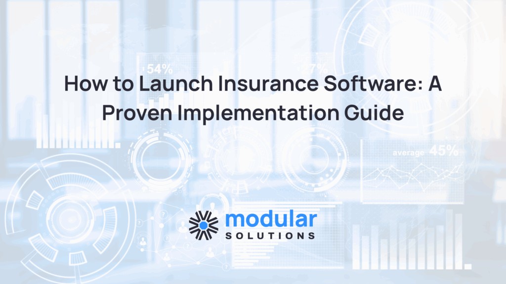How to Launch Insurance Software: A Proven Implementation Guide ...
